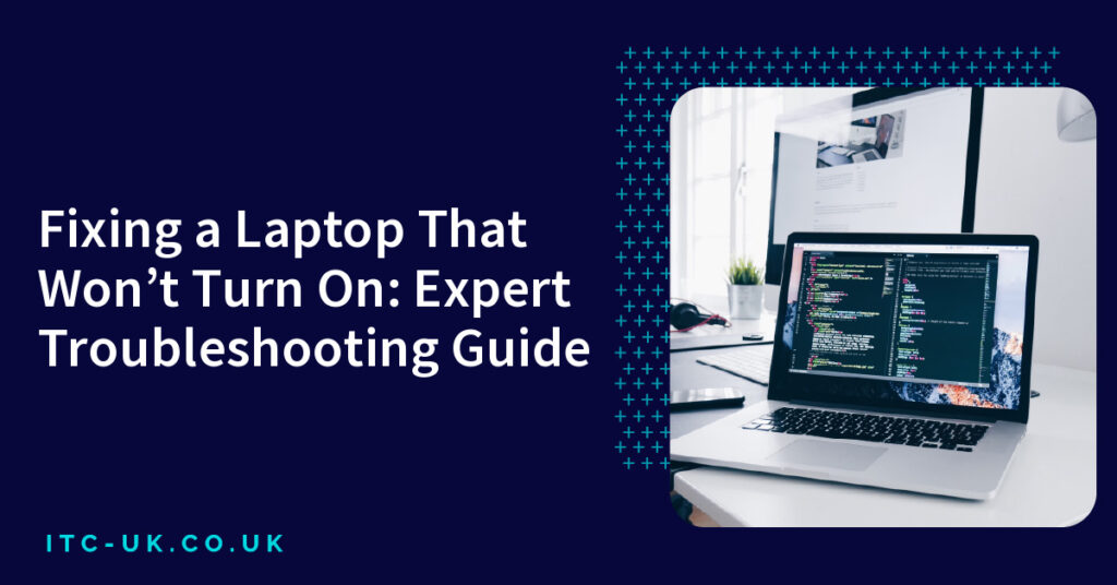 Fixing a Laptop That Won't Turn On: Expert Troubleshooting Guide